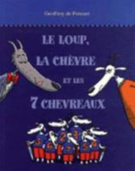 Le loup, la chèvre et les 7 chevreaux - Book  of the La série des loups