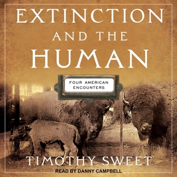 Audio CD Extinction and the Human: Four American Encounters Book