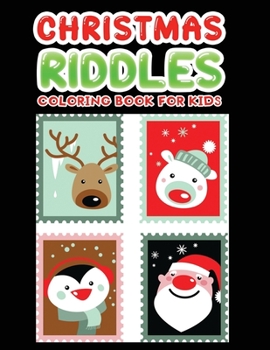 Paperback Christmas riddles coloring book for kids: A Fun Holiday Activity Book for Kids, Perfect Christmas Gift for Kids, Toddler, Preschool Book