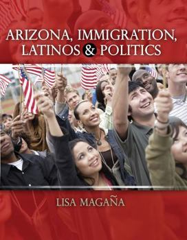 Paperback Arizona, Immigration, Latinos and Politics Book