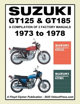 Suzuki Gt125 and Gt185 Twins 1973-1978 Two Factory Workshop Manuals in a Single Publication