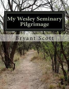 Paperback My Wesley Seminary Pilgrimage Book