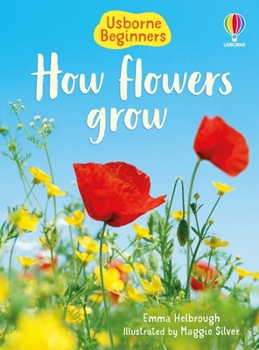 How Flowers Grow (Usborne Beginners, Level 1) - Book  of the Beginners Series