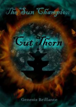 Paperback Cut Thorn: The Sun Champion Book