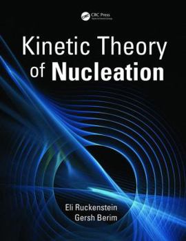 Hardcover Kinetic Theory of Nucleation Book