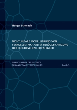 Paperback Nichtlineare Modellierung von Ferroelektrika unter Berücksichtigung der elektrischen Leitfähigkeit [German] Book