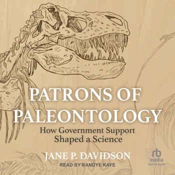 Audio CD Patrons of Paleontology: How Government Support Shaped a Science Book