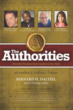Paperback The Authorities - Bernard H. Dalziel: Powerful Wisdom from Leaders in the Field Book