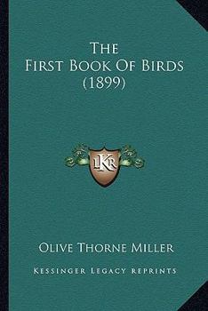 Paperback The First Book Of Birds (1899) Book