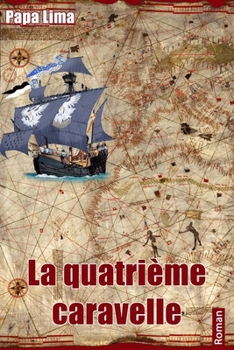 Paperback La quatrième caravelle [French] Book
