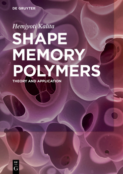 Hardcover Shape Memory Polymers: Theory and Application Book