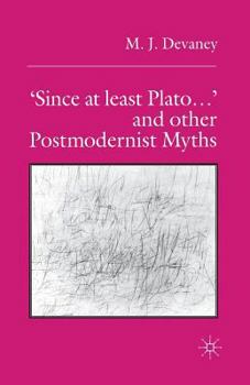Paperback 'Since at Least Plato ...' and Other Postmodernist Myths Book