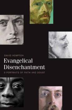 Hardcover Evangelical Disenchantment: Nine Portraits of Faith and Doubt Book