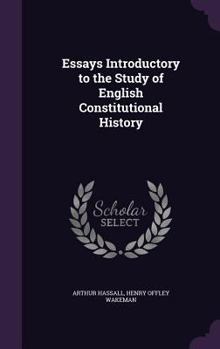 Hardcover Essays Introductory to the Study of English Constitutional History Book