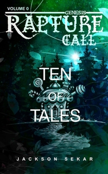 Rapture Call 0: Ten of Tales