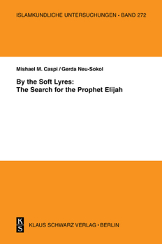 Paperback By the Soft Lyres: The Search for the Prophet Elijah Book