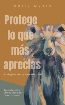 Paperback Protege lo que mas aprecias [Spanish] Book