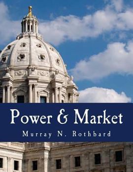 Paperback Power & Market (Large Print Edition): Government and the Economy [Large Print] Book