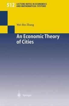 Paperback An Economic Theory of Cities: Spatial Models with Capital, Knowledge, and Structures Book