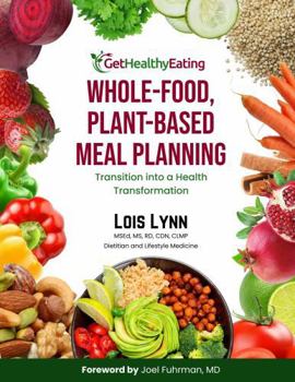 Paperback Whole-Food Plant-Based Meal Planning : Transition into a Health Transformation Book