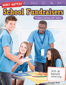 Paperback Money Matters: School Fundraisers: Problem Solving with Ratios Book