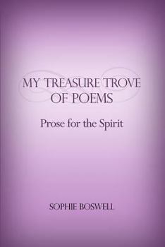 Paperback My Treasure Trove of Poems: Prose for the Spirit Book