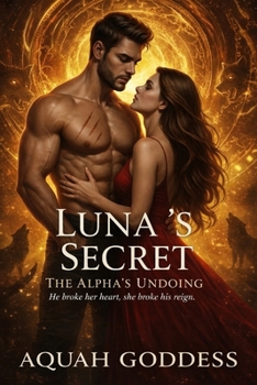 Paperback Luna's Secret The Alpha's Undoing Book