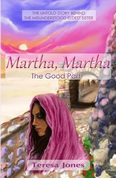 Martha, Martha: The Good Part