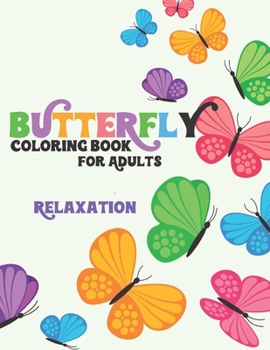 Paperback Butterfly Coloring Book for Adults Relaxation: Antistress Book