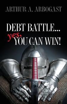 Paperback Debt Battle...Yes, You Can Win! Book