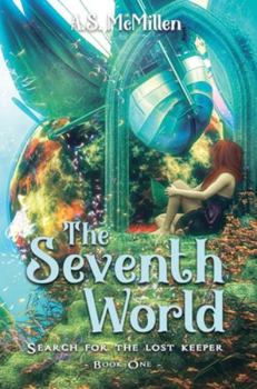 Hardcover The Seventh World: Search for the Lost Keeper Book