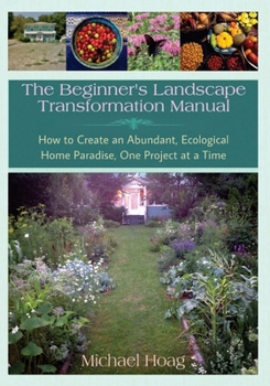 Paperback The Beginnner's Landscape Transformation Manual Book