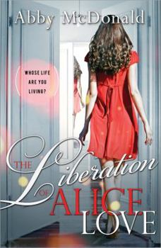 Paperback The Liberation of Alice Love Book