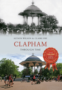 Paperback Clapham Through Time Book