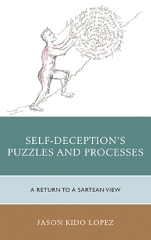Hardcover Self-Deception's Puzzles and Processes: A Return to a Sartrean View Book