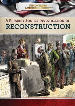 Paperback A Primary Source Investigation of Reconstruction Book
