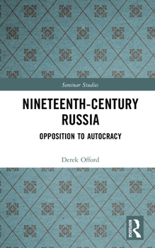 Hardcover Nineteenth-Century Russia: Opposition to Autocracy Book