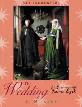 The Wedding: An Encounter with Jan van Eyck - Book  of the Art Encounters