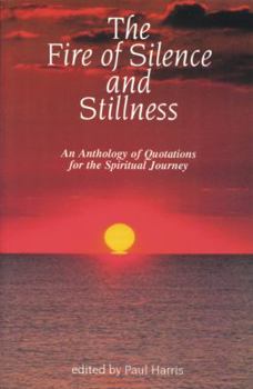 Paperback Fire of Silence and Stillness Book