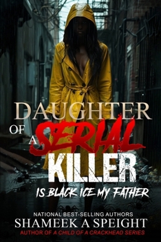 Paperback Daughter of a Serial Killer: Is Black Ice My Father Book