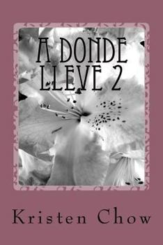 Paperback A donde lleve 2 [Spanish] Book