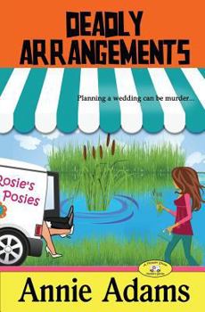 Paperback Deadly Arrangements: Book Two in The Flower Shop Mystery Series Book