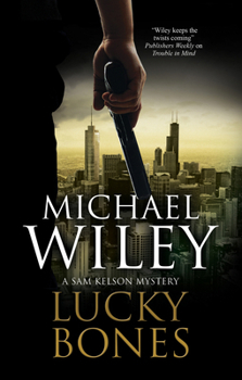 Lucky Bones - Book #2 of the Sam Kelson