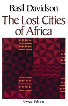 Paperback The Lost Cities of Africa Book