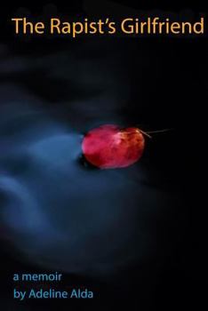 Paperback The Rapist's Girlfriend: A Memoir Book