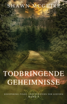 Paperback Todbringende Geheimnisse: Whispering Pines - Das Flüstern der Kiefern Band 5 [German] Book