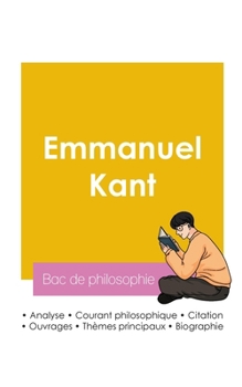Réussir son Bac de philosophie 2026: Analyse du philosophe Emmanuel Kant (French Edition)