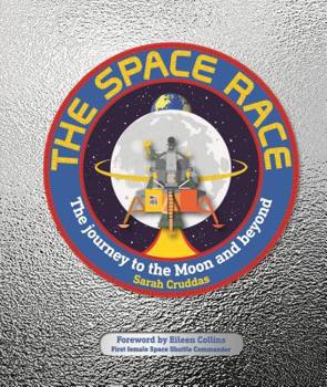 Hardcover The Space Race: The Journey to the Moon and Beyond Book