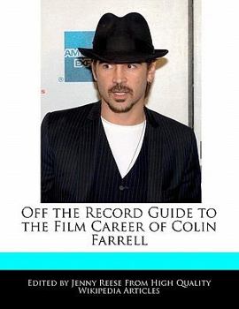 Paperback Off the Record Guide to the Film Career of Colin Farrell Book