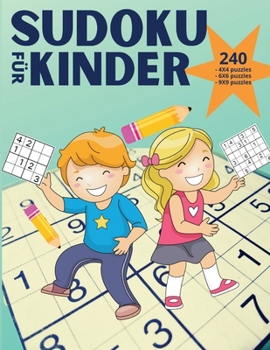 Paperback Sudoku f?r Kinder - 240 puzzles: Super lustiges Sudoku f?r Kinder im Alter von 10-12 Jahren Leichte bis schwere Sudoku-R?tsel f?r schlaue Kinder von A [German] Book